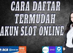 Cara Daftar Akun Slot Online